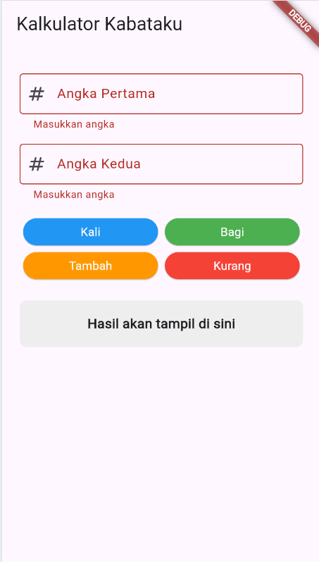 SS hasil running kalkulator_kabataku.dart pesan Masukkan angka atau Harus berupa angka