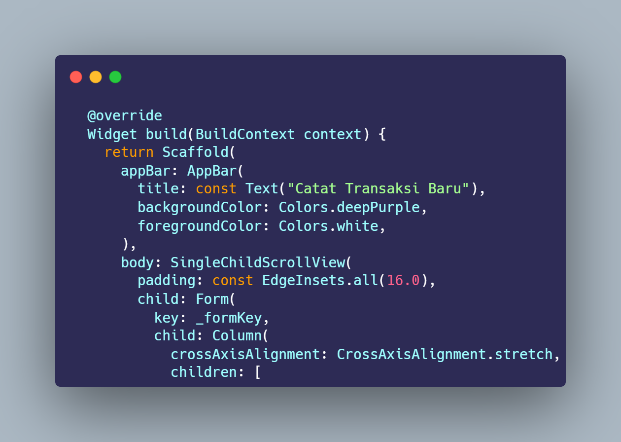 SS VS Code kerangka Scaffold AppBar SingleChildScrollView Form Column